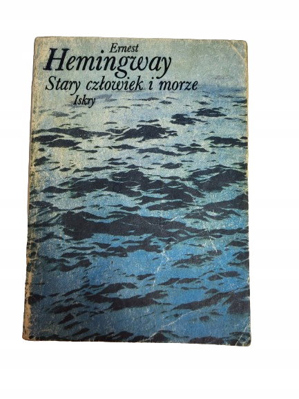 Stary człowiek i morze Hemingway