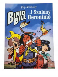 Binio Bill i szalony Heronimo Wróblewski