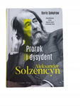 Prorok i dysydent Aleksander Sołżenicyn Sokołow