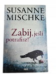 Zabij jeśli potrafisz Mischke