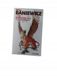 Gdzie księżniczek brak cnotliwych Baniewicz