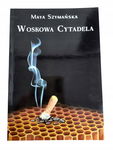Woskowa cytadela Szymańska
