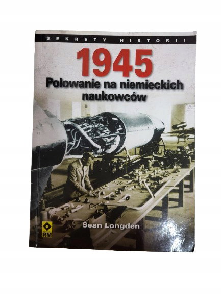 1945 polowanie na Niemieckich naukowców Longden