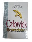 Człowiek średniowiecza Goffa