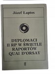 Dyplomaci II RP w świetle raportów quai d'orsay Ła