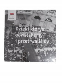 Dzięki którym powstaliśmy i przetrwaliśmy