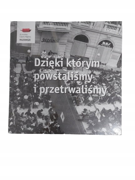 Dzięki którym powstaliśmy i przetrwaliśmy