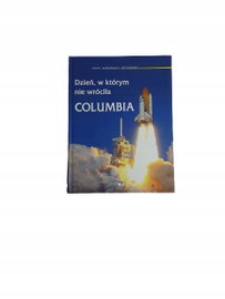 Dzień w którym nie wróciła Columbia