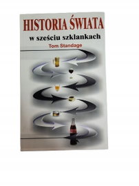 Historia świata w sześciu szklankach Standage