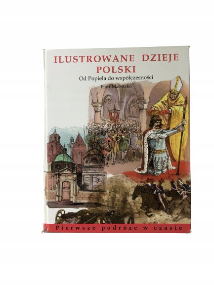 Ilustrowane dzieje Polski Małyszko