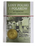 Losy Polski i Polaków w okresie II Wojny Światowej