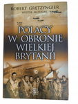 Polacy w obronie Wielkiej Brytanii Gretzyngier
