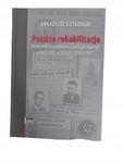 Polskie rehabilitacje IPN Kutkowski