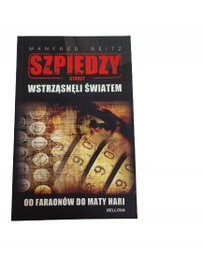 Szpiedzy którzy wstrząsneli światem od faraonow do Maty Hari Reitz