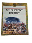 Wielcy dowódcy i ich bitwy Livesey
