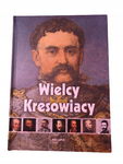 Wielcy Kresowiacy Węglicka