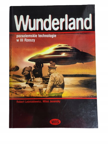 Wunderland pozaziemskie technologie w III Rzeszy