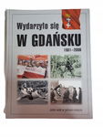 Wydarzyło się w Gańsku 1901-2000