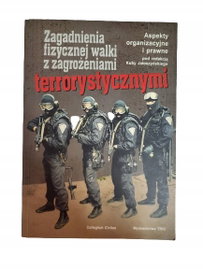 Zagadnienia fizycznej walki z zagrożeniami terrorystycznymi