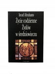 Życie codzienne Żydów w średniowieczu Abrahams