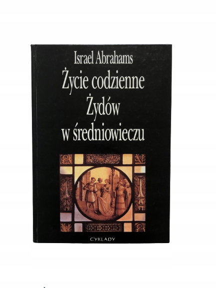 Życie codzienne Żydów w średniowieczu Abrahams
