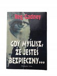 Gdy myślisz, że jesteś bezpieczny... Gadney