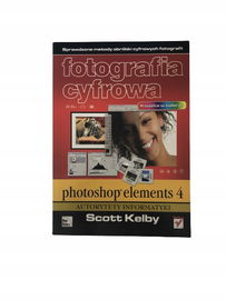 Fotografia cyfrowa Photoshop elements 4 Kelby