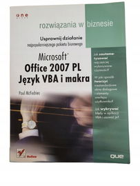 Rozwiązania w biznesie Microsoft Office 2007 PL Język VBA i makra Mcfedries