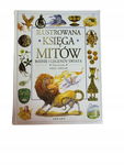 Ilustrowana księga mitów baśnie i legendy świata Philip