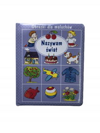 Obrazki dla maluchów Nazywam świat