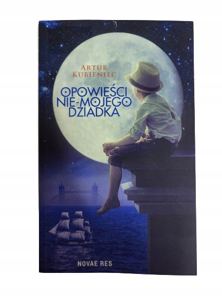 Opowieści nie-mojego dziadka Kubieniec
