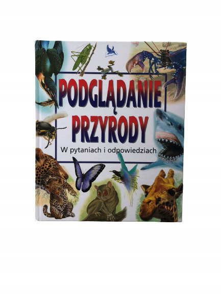 Podglądanie przyrody w pytaniach i odpowiedziach