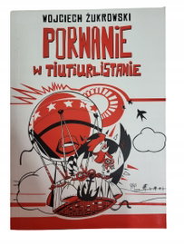 Porwanie w tiutiurlistanie Żukrowski