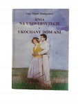 Ania na uniwersytecie ukochany dom Ani Montgomery