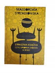 Straszna książka czyli upiorna zabawa w rymy Strzałkowska