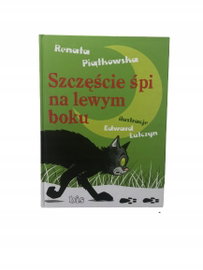 Szczęście śpi na lewym boku Piątkowska