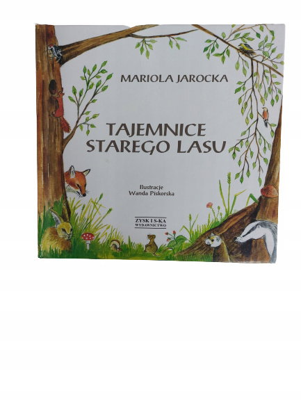 Tajemnice starego lasu Jarocka