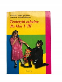 Teatrzyki szkolne dla klas I-III Kownacka