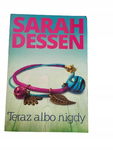 Teraz albo nigdy Dessen