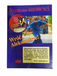 Wróć Aleksandrze Siesicka