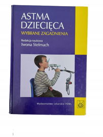 Astma dziecięca wybrane zagadnienia Stelmach