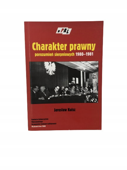 Charakter prawny porozumień sierpniowych Kuisz