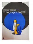 Co decyduje o decyzji Szapiro