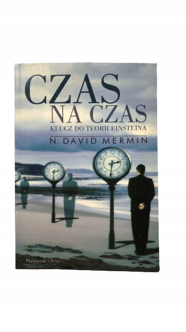 Czas na czas Klucz do teorii Einsteina Mermin
