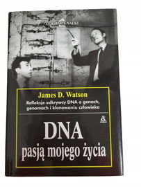 DNA pasją mojego życia Watson