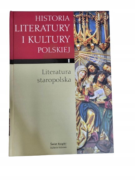 Historia literatury i kultury Polskiej T 1 literatura staropolska