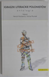Igraszki literackie polonistów antologia
