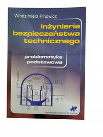 Inżynieria bezpieczeństwa technicznego Pihowicz