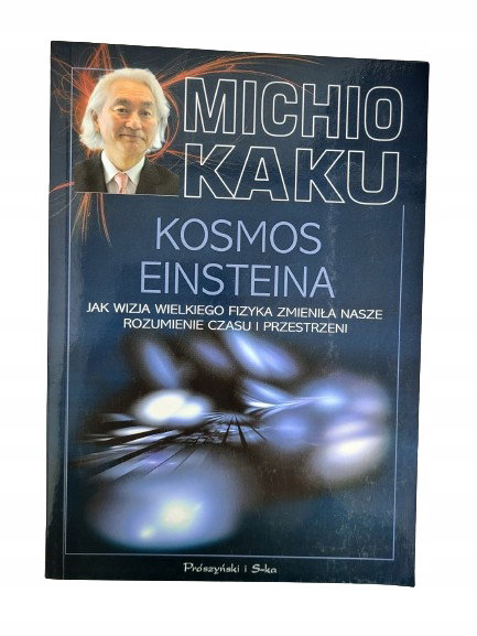 Kosmos Einsteina Kaku