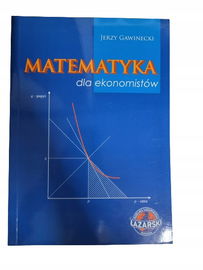 Matematyka dla ekonomistów Gawinecki